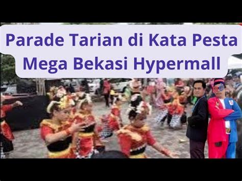 Kemeriahan Kata Pesta Mega Bekasi Hypermall Dengan Tari Tradisional