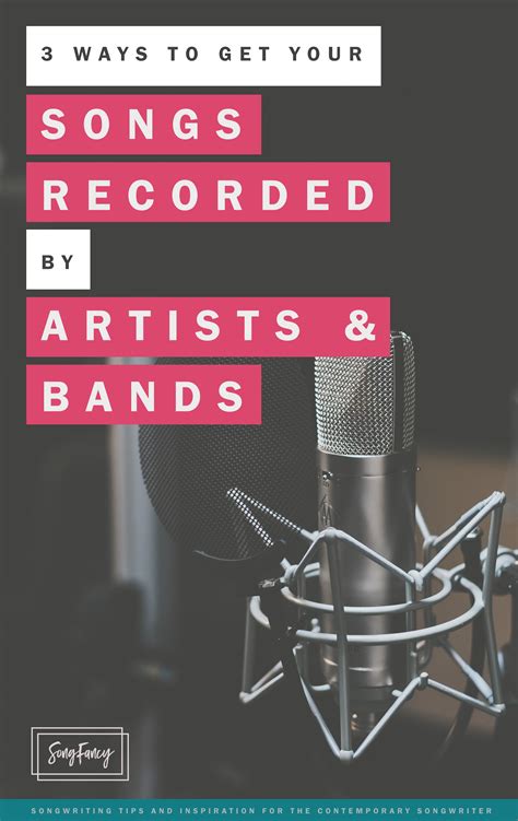 3 Ways To Get Your Songs Recorded By Artists Bands SongFancy