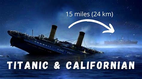 〽️why Didnt The Ss Californian Help The Titanic Youtube