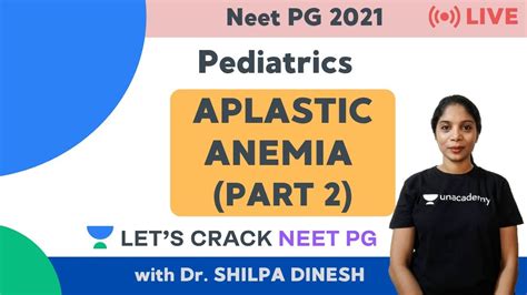 Aplastic Anemia Part 2 Pediatrics Target Neet Pg 2021 Dr Shilpa