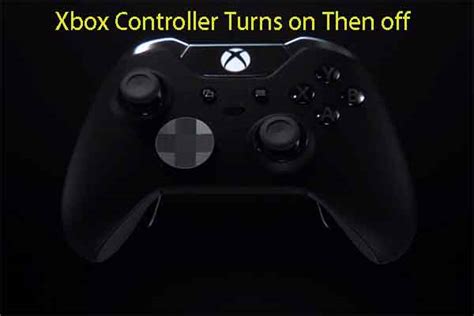 Fix Xbox Controller Turns On Then Off With 6 Solutions