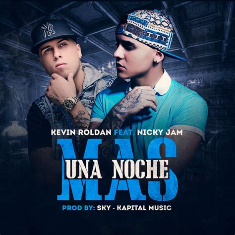 Una Noche Más Feat Nicky Jam Single By Kevin Roldan Spotify