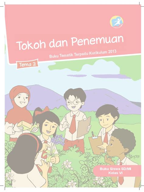 Explore tweets of cuki cewe papua @kkpapua1 on twitter. Buku Pegangan Siswa SD Kelas 6 Tema 3 Tokoh Dan Penemuan ...