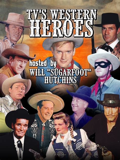 Watch Tvs Western Heroes Hosted By Will Sugarfoot Hutchins On