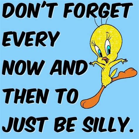 Tweety Bird Quotes About Life Quotesgram
