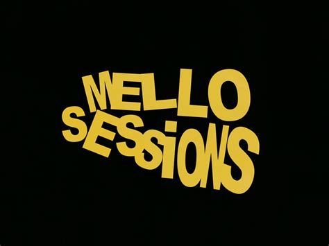 Mello Sessions Mello Music Group