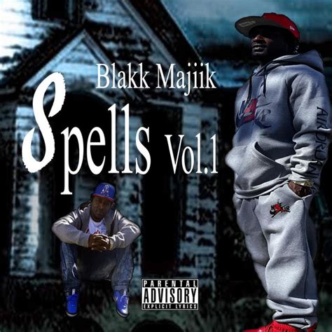 Spells Vol 1 Album By Blakk Majiik Spotify