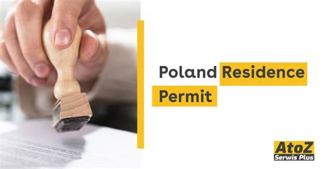 Poland Residence Permit Arrival And Stay Atoz Serwis Plus In Poland
