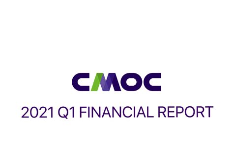 CMOC Releases Results for Q1 2021 - News Releases - China Molybdenum Co., Ltd