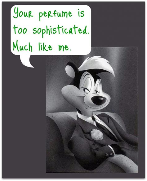 Pepe le pew is love struck for a wildcat disguised as a skunk in this looney tunes short wild kelly magovern. Pepe Le Pew Quotes. QuotesGram