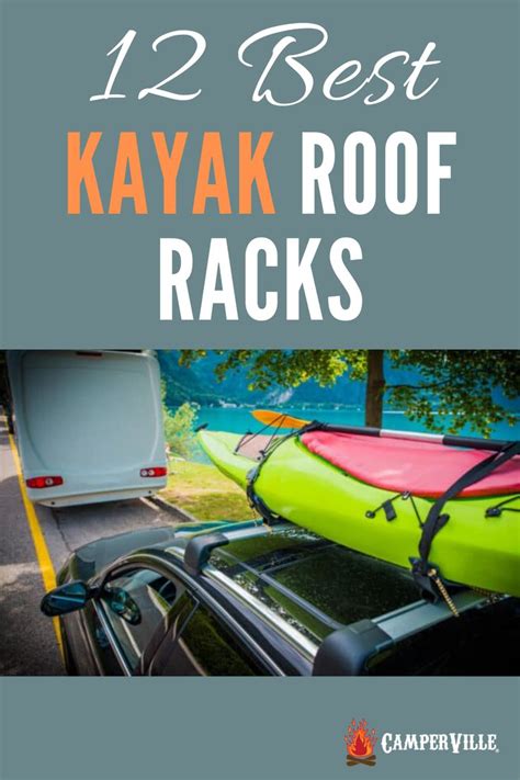 Kayak Roof Racks On The Back Of A Car With Text Overlay Reading 12 Best