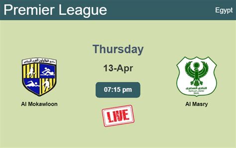 How To Watch Al Mokawloon Vs Al Masry On Live Stream And At What Time
