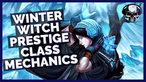 Pathfinder Wotr Beta Winter Witch Prestige Class Mechanics