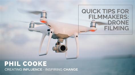 Quick Tips For Filmmakers Drone Filming Youtube