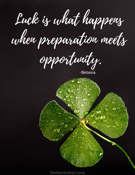 Luck Is What Happens When Preparation Meets Opportunity Quote Luck