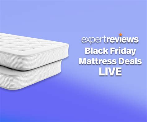 Best Black Friday 2023 Mattress Deals Live Expert Reviews
