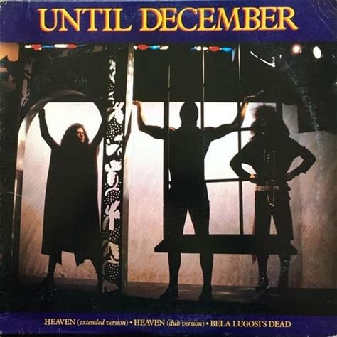 Until December Heaven Bela Lugosis Dead Lyrics And Tracklist Genius