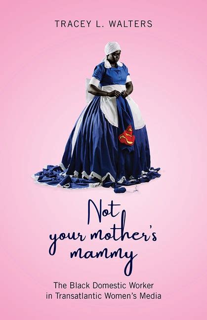 Not Your Mothers Mammy Bucknell University Press