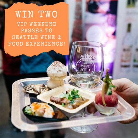 Giveaway Win 2 Vip Weekend Passes To Seattle Wine And Food Experience