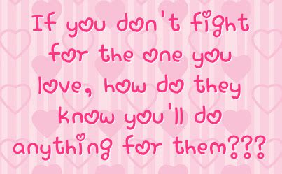 Never lie to someone who trusts you, and never trust someone who lies to you. 2. Fight For Your Love Quotes. QuotesGram