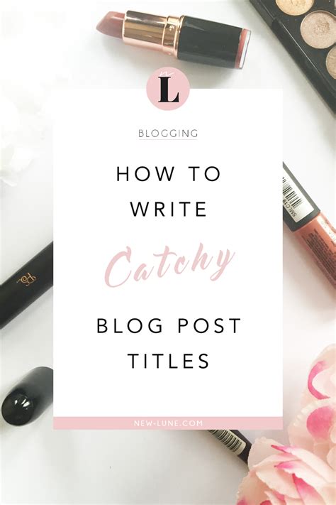 How To Write Catchy Blog Post Titles Blog Post Titles Blog Titles Blog
