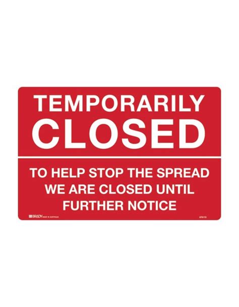 Temporarily Closed Sign To Help Stop The Spread We Are Closed Until