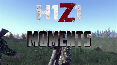H1z1 Moments Part 1 Youtube