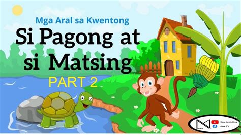 Part 2 I Aral Na Mapupulot Sa Kwentong Ang Pagong At Ang Matsing I