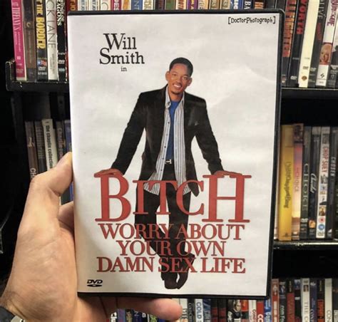 Will Smith Bitch Worry About Your Own Damn Sex Life Meme