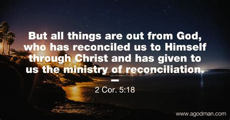 We Need The Ministry Of Reconciliation Until We Are In God And He Is In