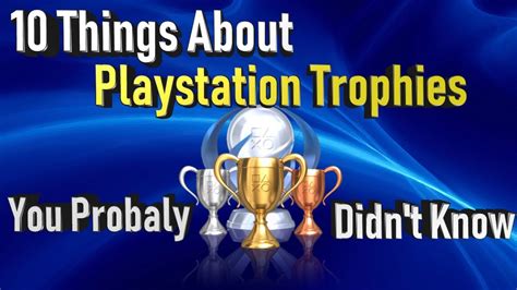 10 Things About Playstation Trophies You Probably Didnt Know Ps4