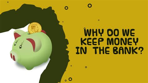 Why Do We Keep Money In The Bank Interesting Facts About Bank Kids