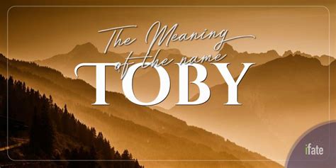 The Meaning Of The Name Toby And Why Numerologists Like It