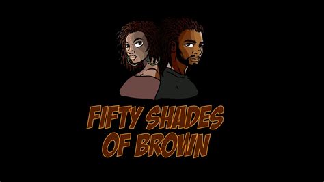 Fifty Shades Of Brown The Movie Youtube