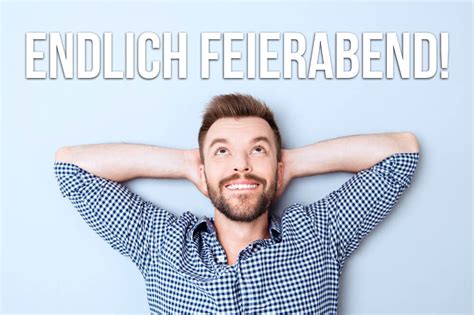Wir wussten ja nicht, wie lange der einsatz gehen würde oder was uns erwartet. Feierabend: 13 Wege den Arbeitstag richtig zu beenden ...