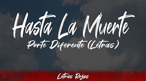 Porte Diferente Hasta La Muerte Lyricsletra Letras Rojas Chords