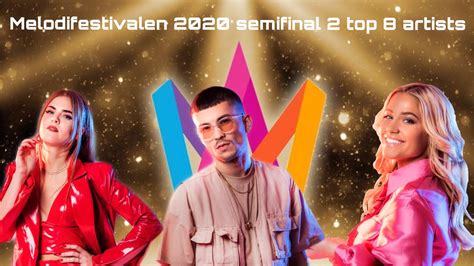 #melodifestivalen 2020 | 2.7m people have watched this. Melodifestivalen 2020 semifinal 2 top 8 artists 🇸🇪 - YouTube