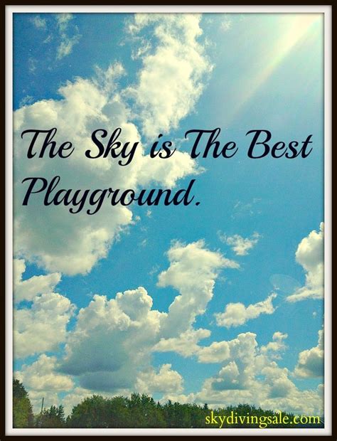 Related quotes flying risk boldness sky & clouds insanity. Skydiving Quotes. QuotesGram