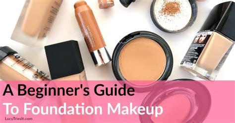 A Beginners Guide To The Different Types Of Foundation Makeup
