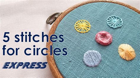 Five Embroidery Stitches For Circles Express Version How To