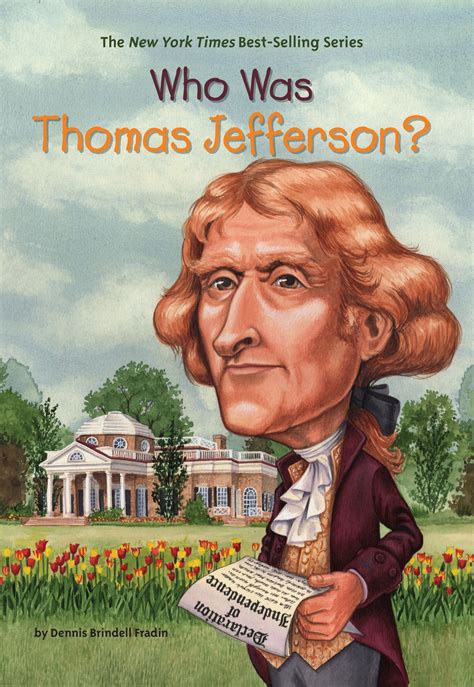 Who Was Thomas Jefferson By Dennis Brindell Fradin