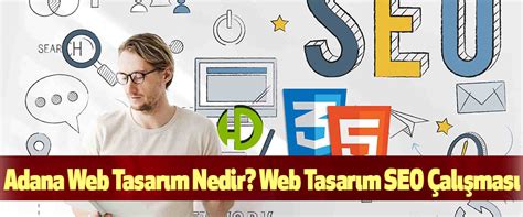 Adana Web Tasarım Nedir Web Tasarım Seo Çalışması