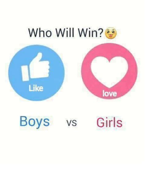 Who Will Win Like Love Boys Vs Girls Girls Meme On Meme