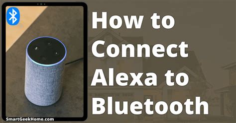 How To Connect Alexa To Bluetooth 2023
