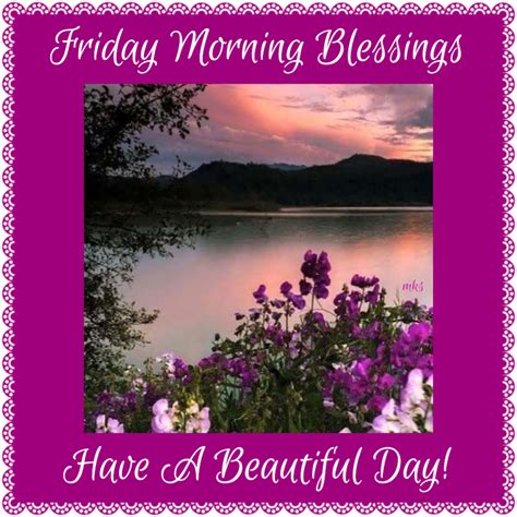 Friday Blessings | Morning blessings, Blessed, Good morning friday