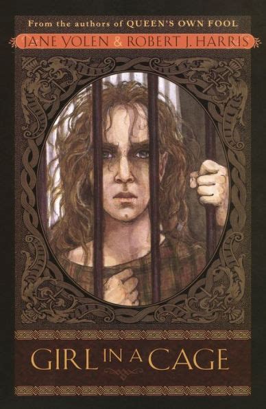 Girl In A Cage Stuart Quartet Series 2 By Jane Yolen Robert Harris