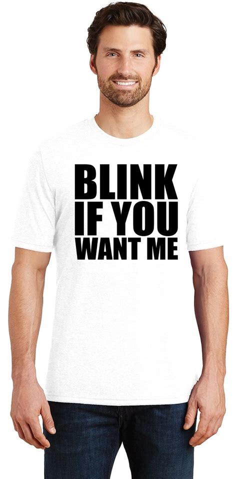 Mens Blink If You Want Me Funny Sexual Shirt Tri Blend Tee Party Flirty