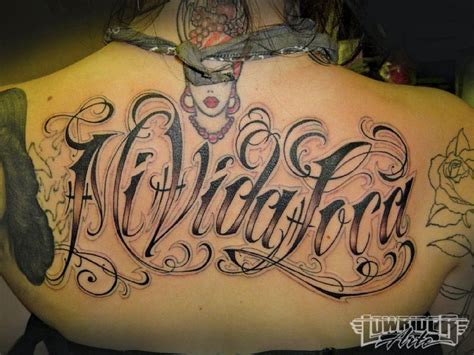 Mi Vida Loca Chicano Lettering Tattoo Tattoo Ideas