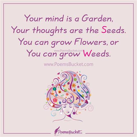 Your Mind Is A Garden Good Thought Poems Bucket