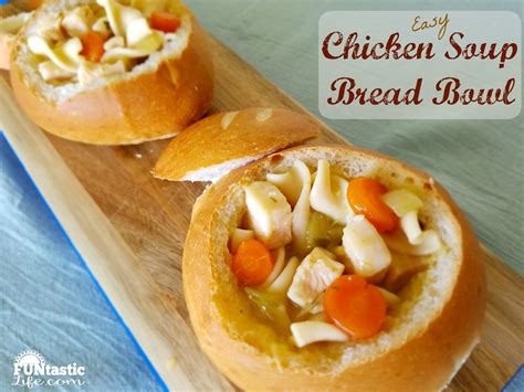 Easy Chicken Soup Bread Bowl Recipe Funtastic Life